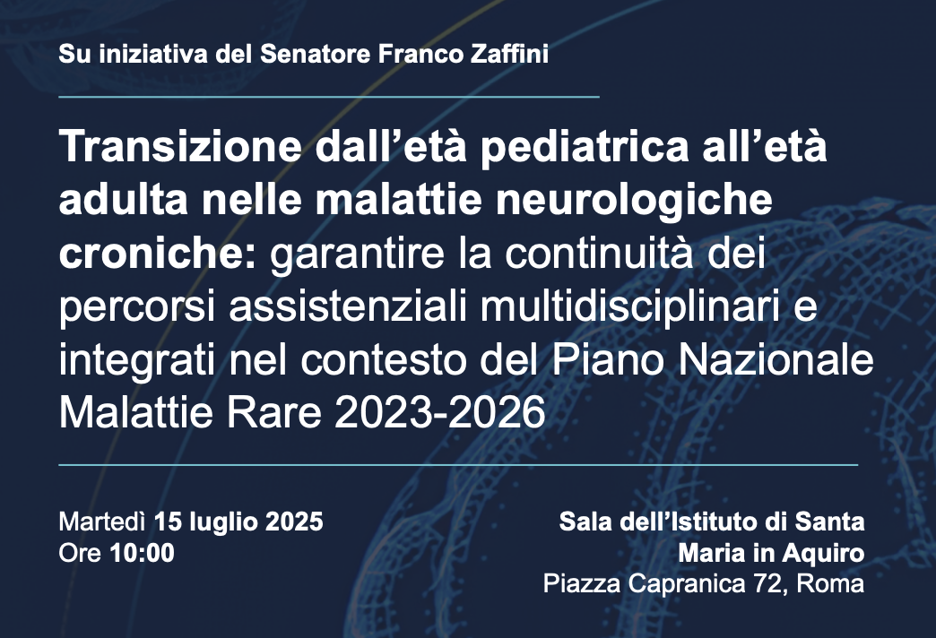 Transizione dall’età pediatrica all’età adulta nelle malattie neurologiche croniche: garantire la continuità dei percorsi assistenziali multidisciplinari e integrati nel contesto del Piano Nazionale Malattie Rare 2023-2026